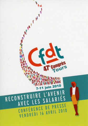 [Autocollant "Reconstruire l'avenir avec les salariés. Conférence de presse. Vendredi 16 avril 2010"]