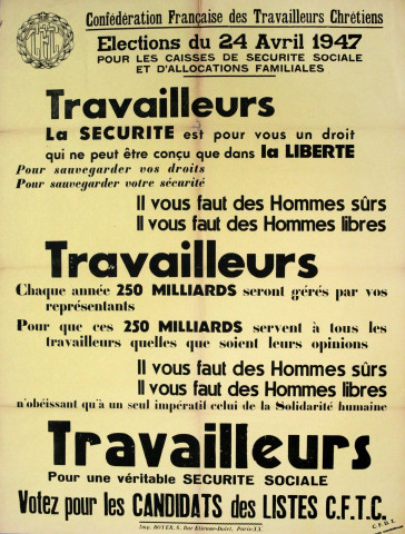 Élections du 24 avril 1947 pour les Caisses de Sécurité Sociale et d'Allocations Familiales. Travailleurs... Travailleurs... Travailleurs, pour une véritable Sécurité Sociale, votez pour les candidats des listes CFTC.