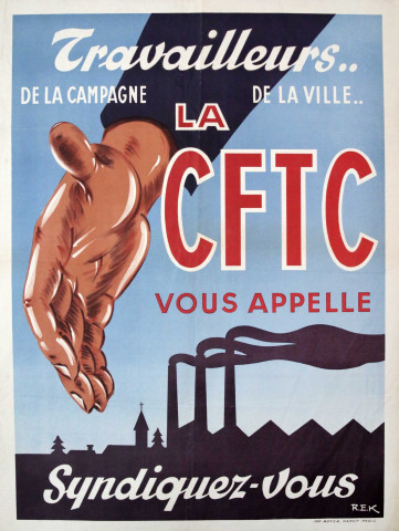 Travailleurs.. de la campagne, de la ville.. La CFTC vous appelle. Syndiquez-vous.