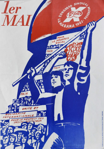 1er mai. Congreso sindical mundial, FSM. La Habana 1982. Pour le progrès social. Paix. Unité et solidarité internationale. Pour le respect des droits syndicaux.