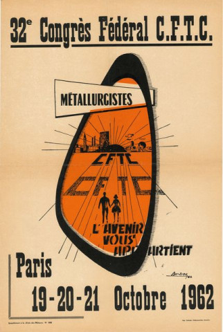 32e congrès, 19-20-21 octobre 1962 : CFTC Métallurgistes l'avenir vous appartient