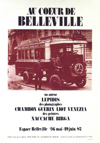 Au cœur de Belleville. Un auteur, Lepidis, des photographes, Chambon, Guerin, Liot, Venezia, des peintres, Maccache, Birga. Espace Belleville 26 mai-19 juin 1987.
