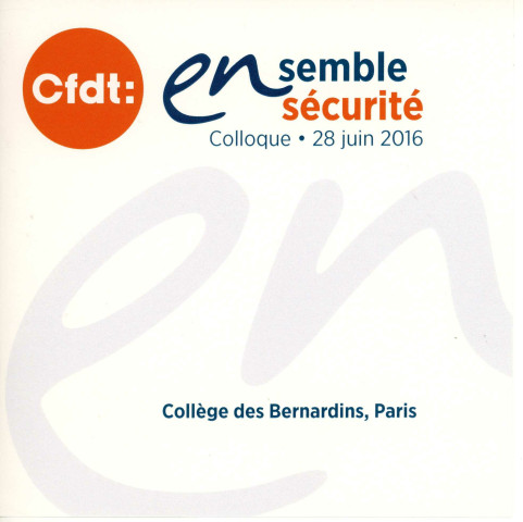 [Autocollant blanc "Ensemble en sécurité. Colloque. 28 juin 2016. Collège des Bernardins, Paris"]