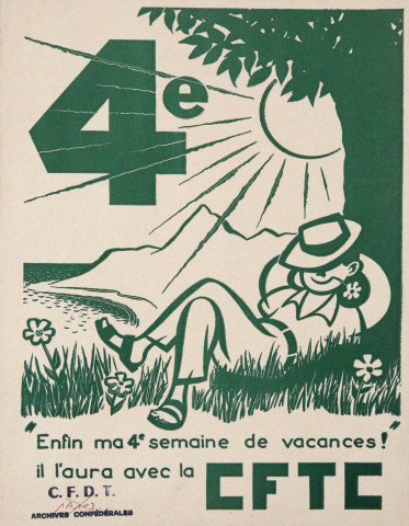 4e. Enfin ma 4e semaine de vacances !". Il l'aura avec la CFTC.