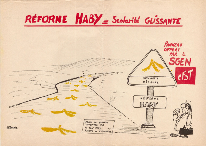 Peaux de bananes offertes par M. René Haby Ministre de l'Éducation. Réforme Haby = scolarité glissante. Panneau offert par le Sgen CFDT