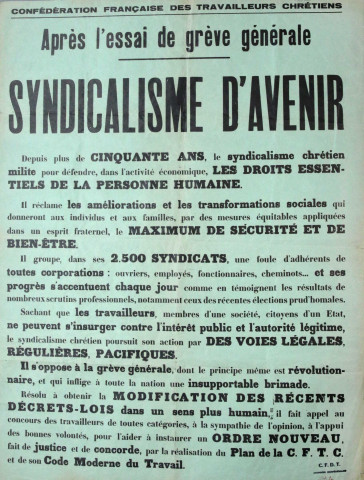 Après l'essai de grève générale, syndicalisme d'avenir. Depuis plus de cinquante ans, le syndicalisme chrétien milite pour défendre, dans l'activité économique, les droits essentiels de la personne humaine