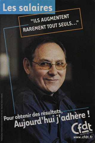 Les salaires. « Ils augmentent rarement tout seuls... » Pour obtenir des résultats, aujourd'hui j'adhère !