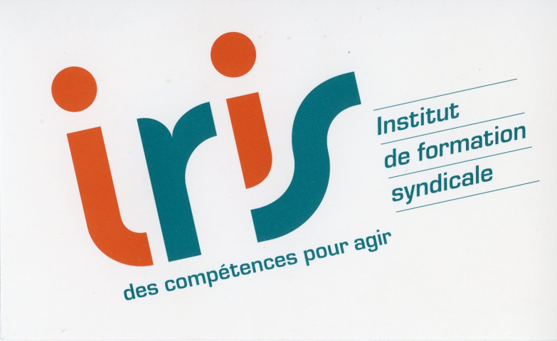 [Autocollant "IRIS [Institut de formation syndicale] des compétences pour agir"]