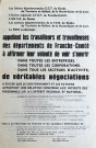 [Recto] Les Unions départementales CGT du Doubs, du Territoire de Belfort, de la Haute-Saône et du Jura. L'Union régionale CFDT de Franche-Comté. L'UD FO du Doubs. Les sections départmentales de la FEN du Doubs, du Territoire de Belfort, de la Haute-Saône et du Jura. La SNES académique, appellent les travailleurs et travailleuses des départements de Franche-Conté à affirmer leur volonté de voir s'ouvrie dans toutes les entreprises, dans toutes les corporations, dans tous les secteurs d'activité, de véritables négociations... à exiger que le gouvernement et les patrons apportent une solution conforme aux intérêts des personnels LIP, à l'intérêt régional et national... [Verso] ... Pour l'ouverture rrapide de véritables négociations sur les revendications de tous les travailleurs. Pour le soutien du grand combat de nos camarades de LIP, le succès de leur lutte, le rétablissement des couvertures de la Sécurité sociale, le versement des allocations familiales, le déblocage du compte de solidarité, l'arrêt des provocations de toute nature. Pour le retrait des forces de répression chez LIP. pour l'amnistie et la libération des emprisonnés, la réambauche dans délai des 34 travailleurs victimes des provocations policières du 14 août. Pour la défense de nos intérêts communs de travailleurs bafoués par le patronat et le pouvoir, tous au coude à coude les 28 et 29 septembre !