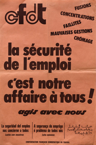 La sécurité de l'emploi c'est notre affaire à tous ! Agis avec nous = La seguridad del empleo nos concerne a todos. Lucha con nosotros = A segurança do emprêgo é problema de todos nos. Luta conosco = [texte en arabe].
