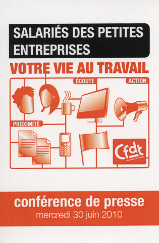 [Autocollant blanc "Salariés des petites entreprises. Votre vie au travail... Conférence de presse. Mercredi 30 juin 2010"]