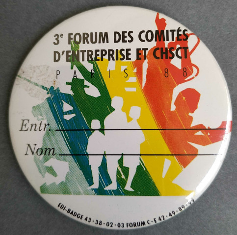 [Badge blanc "3e Forum des Comités d'entreprise et CHSCT. Paris. [26-28 septembre] 1988"]