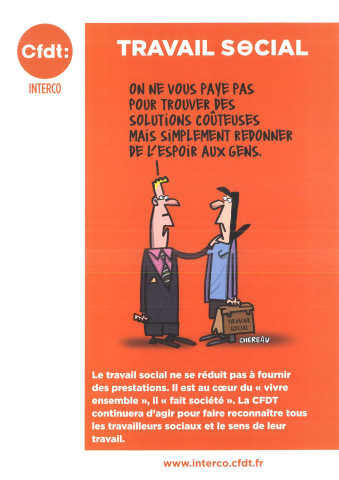 Travail social. Le travail social ne se réduit pas à fournir des prestations. Il est au coeur du "vivre ensemble", il "fait société". [...]