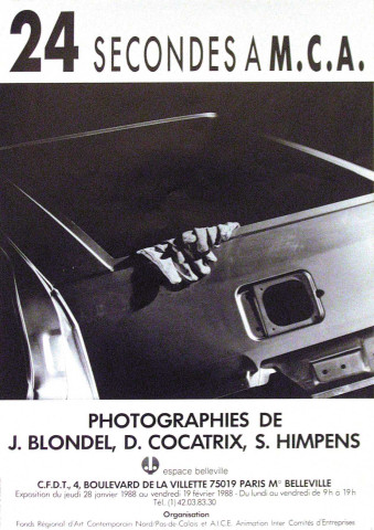 24 secondes à M.C.A. Photographies de J. Blondel, D. Cocatrix, S. Himpens. Espace Belleville