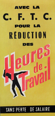 Avec la CFTC pour la réduction des heures de travail. Sans perte de salaire.