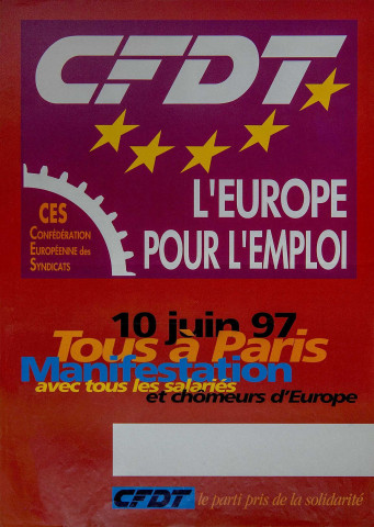 L'Europe pour l'emploi... 10 juin 97. Tous à Paris. Manifestation avec tous les salariés et chômeurs d'Europe.