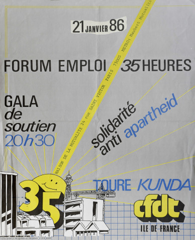 21 janvier [19]86. Forum Emploi 35 heures. Gala de soutien 20h30. Solidarité anti apartheid. Toure Kunda [groupe de musique sénégalais]. CFDT Île-de-France.