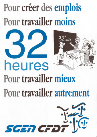 Pour créer des emplois, pour travailler moins : 32 heures pour travailler mieux, pour travailler autrement