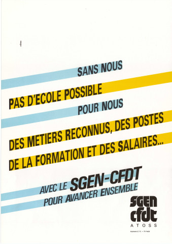 Avec le Sgen-CFDT pour avancer ensemble. Sans nous pas d'école possible. Pour nous des métiers reconnus, des postes, de la formation et des salaires...