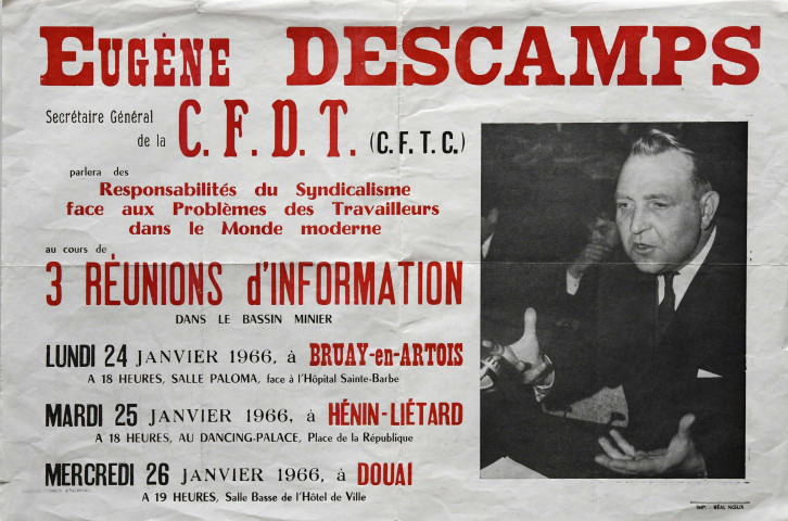 Eugène Descamps, Secrétaire général de la CFDT (CFTC) parlera de responsabilités du syndicalisme fauce aux problèmes des travailleurs dans le monde moderne au cours de 3 réunions d'information dans le bassin minier. Lundi 24 janvier 1966, à Bruay-en-Artois...Mardi 25 janvier 1966, à Hénin-Liétard... Mercredi 26 janvier 1966, à Douai...