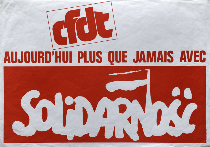 CFDT. Aujourd'hui plus que jamais avec Solidarnosc.