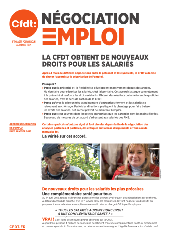 [1ère page] Négociation emploi. La CFDT obtient de nouveaux droits pour les salariés... La vérité sur cet accord... [2e et 3e pages] ... Accord sécurisation de l'emploi du 11 janvier 2013... [4e page] ... Parmi les demandes patronales repoussées par la CFDT... Le dialogue pour construire des droits...