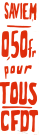Saviem. 0,50 Fr pour tous. CFDT.