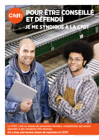 Pour être conseillé et défendu, je me syndique à la CFDT. La CFDT, c'est un réseau de personnes formées, compétentes qui savent répondre à des situations très diverses. On a tous une bonne raison de rejoindre la CFDT.